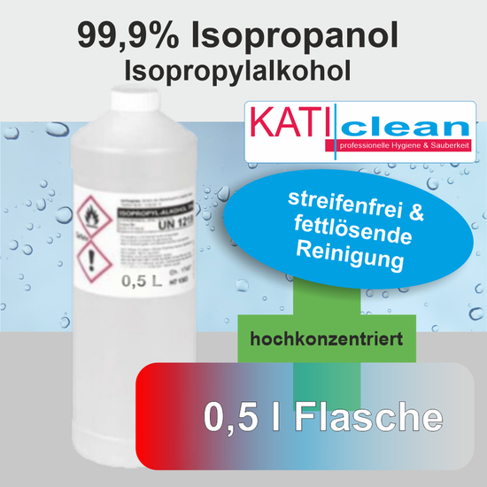 Isopropanol (Isopropylalkohol) I katiclean 99,9% 0,5l Flasche
