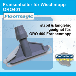 Fransenhalter fr Nasswischmopp ORO 401 I Floormagic