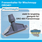 Fransenhalter fü?r Nasswischmopp ORO 401