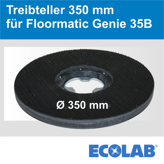 Treibteller Durchmesser 350 mm für Floormatic Genie 35B...